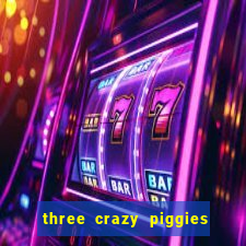 three crazy piggies onde jogar